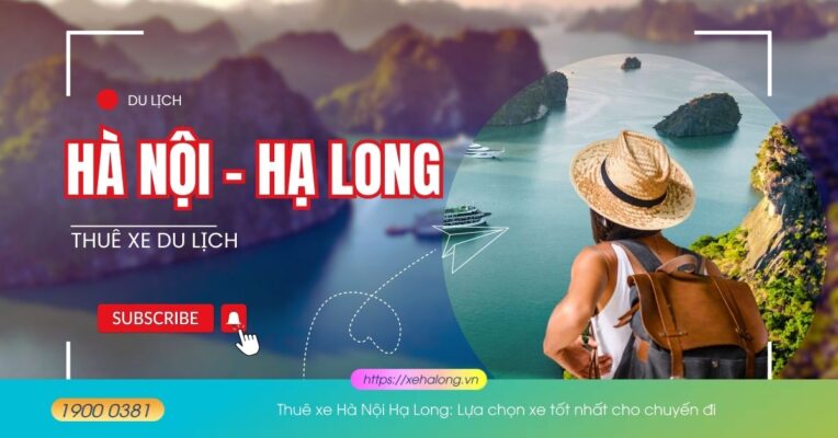 Thuê xe Hà Nội Hạ Long: Lựa chọn xe tốt nhất cho chuyến đi 36 Thuê xe Hà Nội Hạ Long Lựa chọn xe tốt nhất cho chuyến đi
